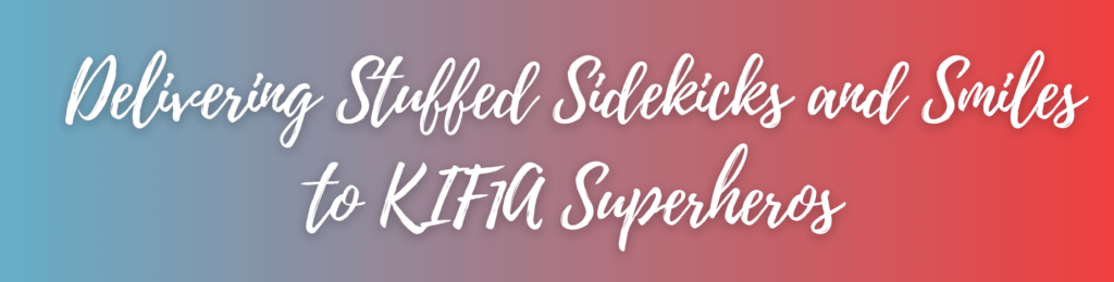 Delivering Stuffed Sidekicks and Smiles to KIF1A Superheros